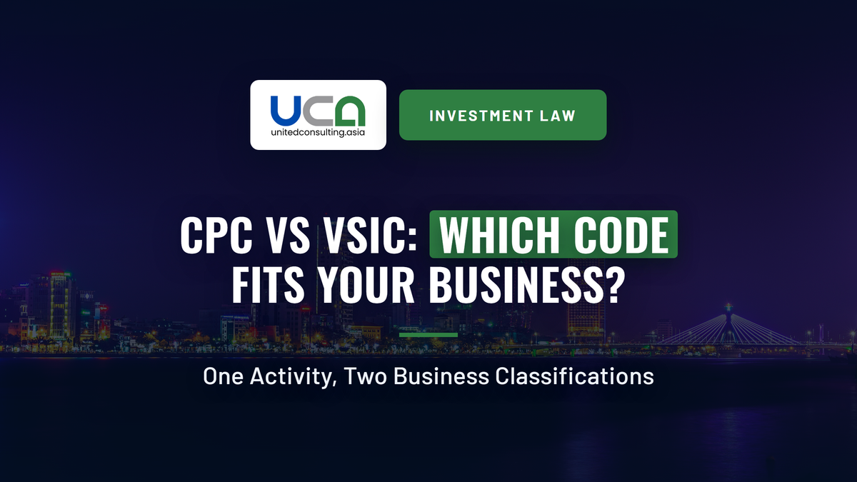 Cover image: CPC vs VSIC: Which Code Fits Your Business? One activity, two business classifications. Legal 9 of the United Consulting investment law series.